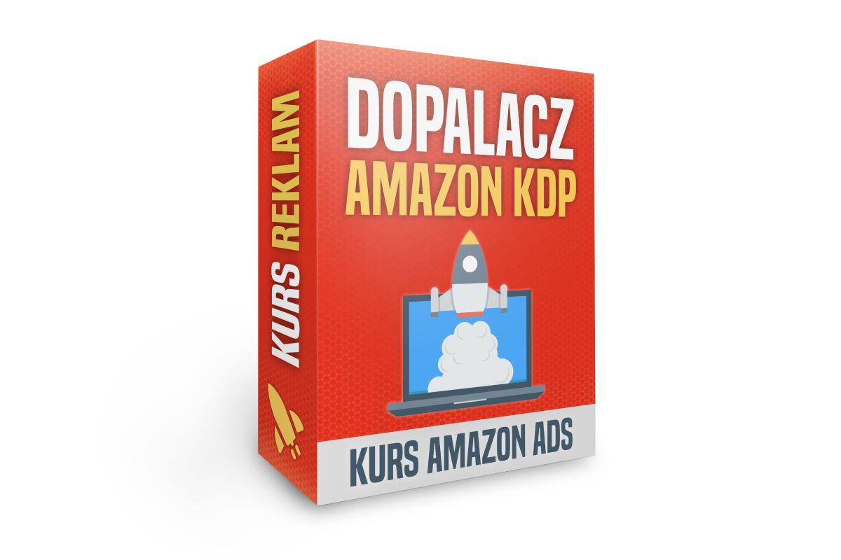 Dopalacz Amazon KDP - Kurs Reklam Amazon ADS